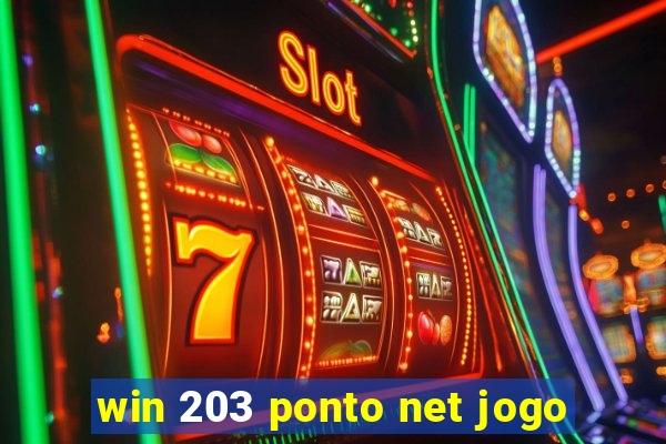 win 203 ponto net jogo
